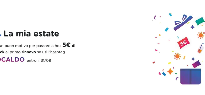 Ho Caldo: Cashback di 5€ con ho. fino al 31 Agosto