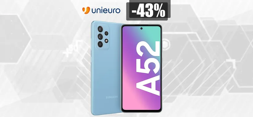Samsung Galaxy A52, MINIMO STORICO su Unieuro: poche unità (213€)