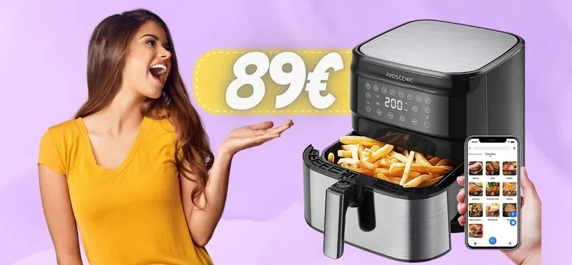 Friggitrice ad aria Proscenic T21: app Alexa e ricette online (-20€)