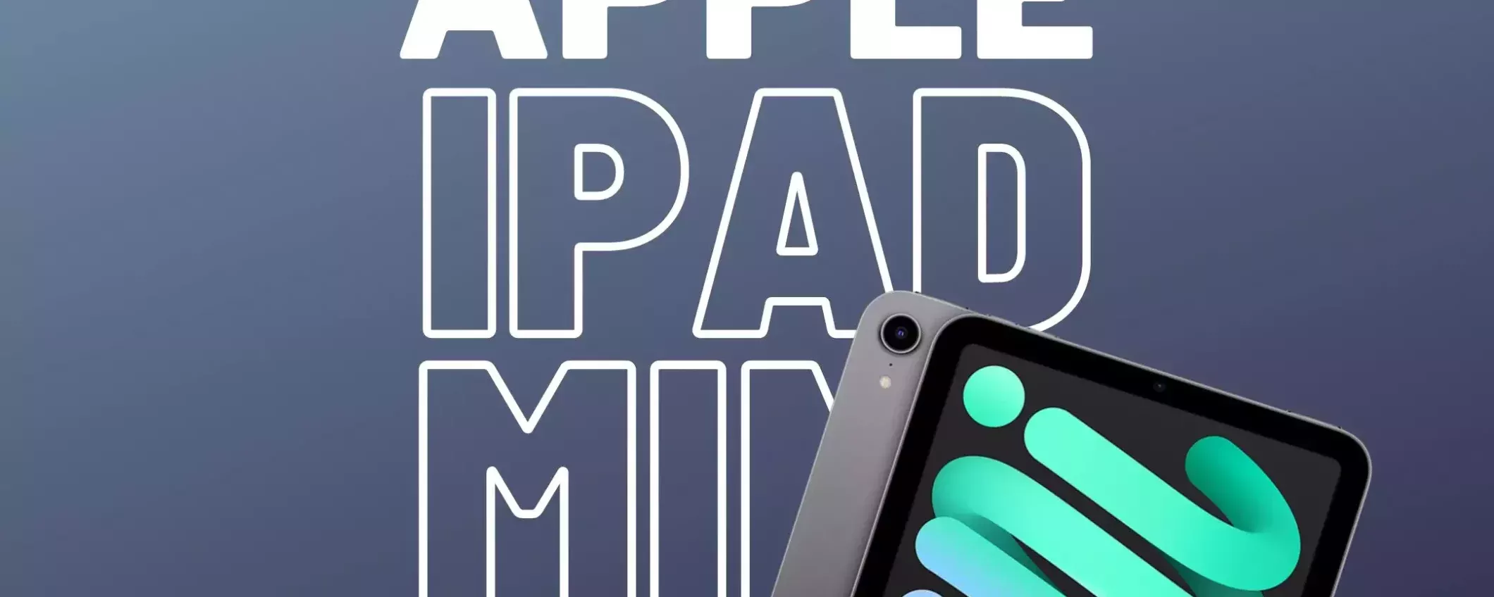 Apple lancerà un nuovo iPad mini entro la fine dell'anno