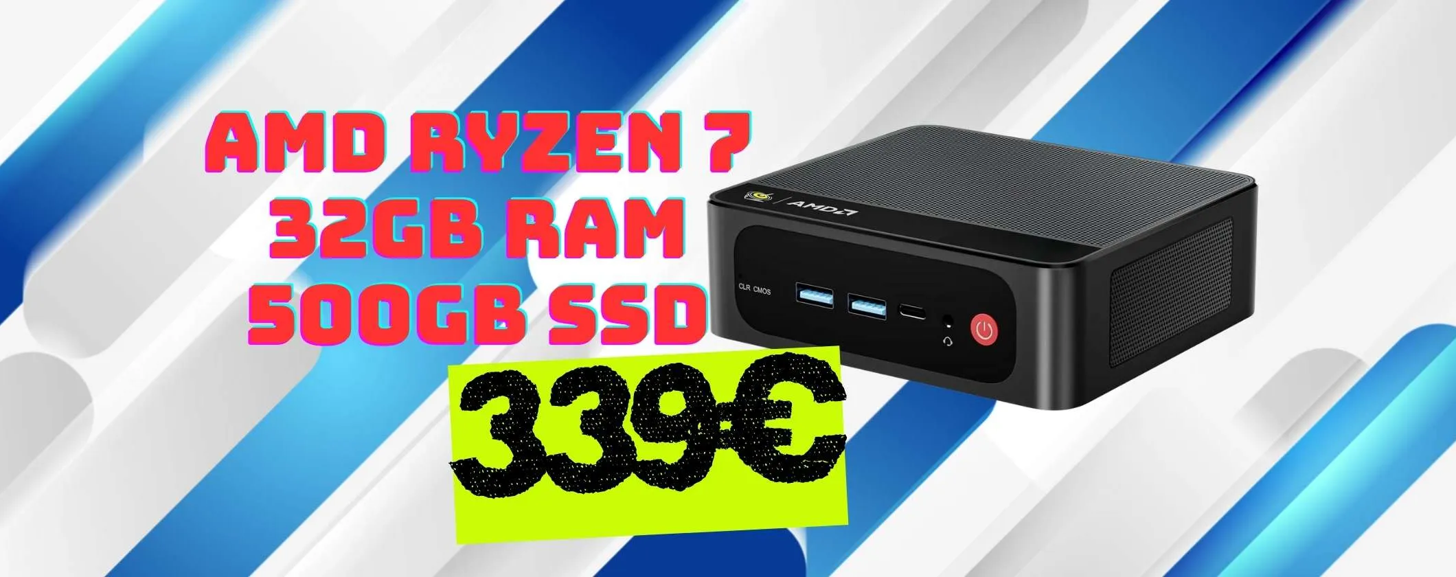 Mini PC Beelink con AMD Ryzen 7, 32GB di RAM e 500GB di SSD a prezzo WOW