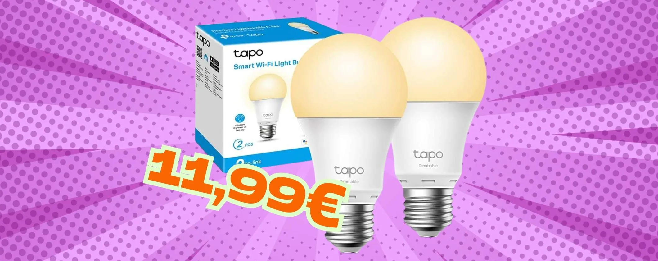 Casa domotica con 2 lampadine WiFi Tapo L510E a soli 11,99€