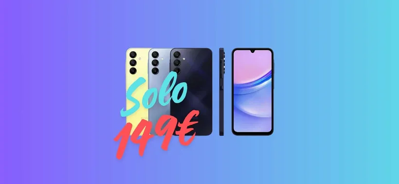Samsung Galaxy A15: il LOW COST con display AMOLED ora a 149€