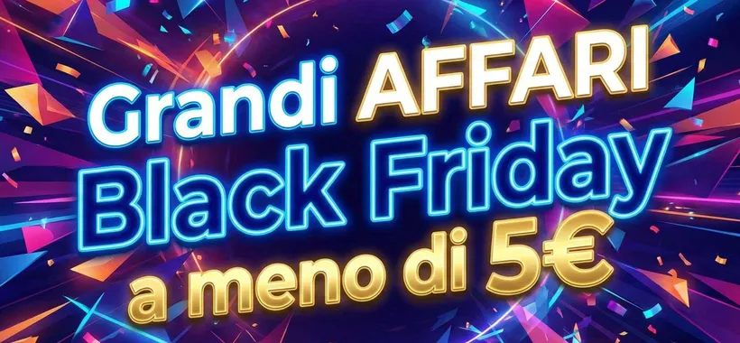 Tutto a meno di 5€: l'angolo dei prezzi DISTRUTTI del Black Friday Amazon