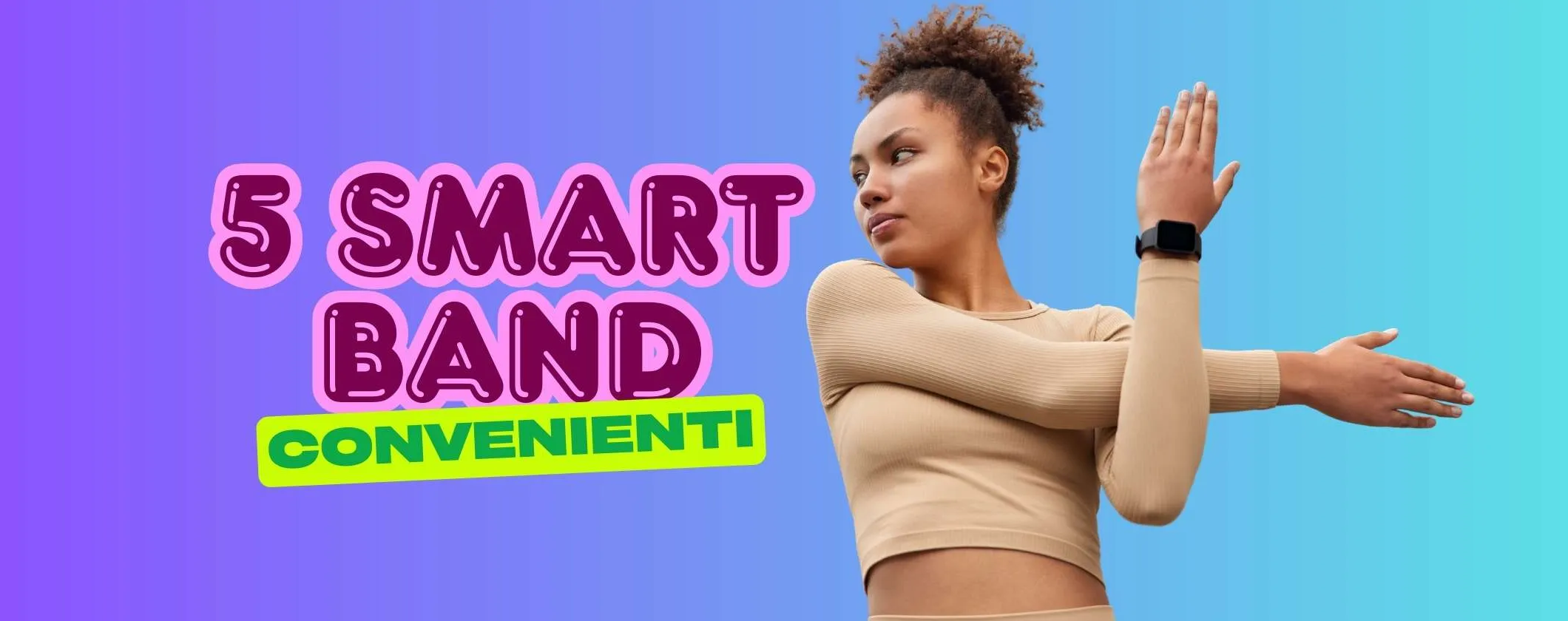 Sport e fitness con le migliori 5 Smart Band a prezzi convenienti su Amazon