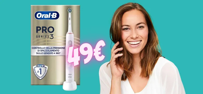 Oral-B Pro 3 a un SUPER PREZZO: denti bianchi e sorriso splendente