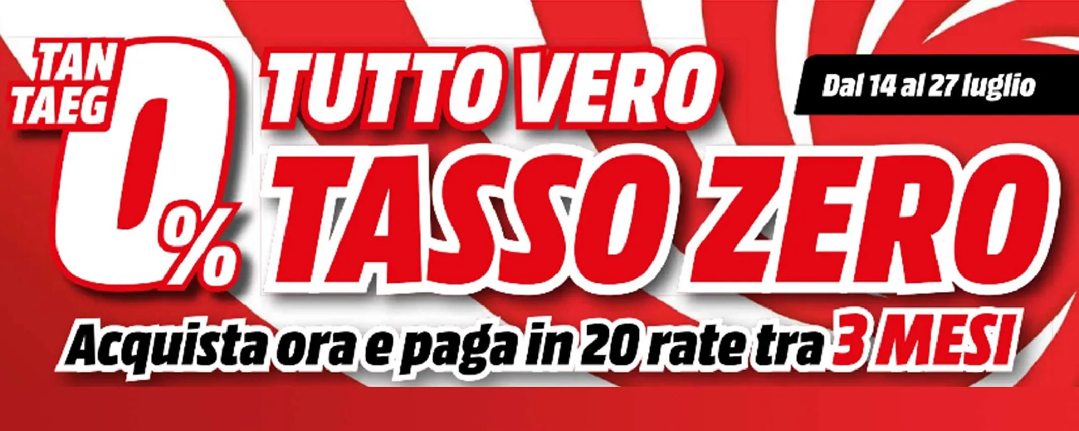 Volantino MediaWorld: inizi a pagare fra 3 mesi, in 20 rate a tasso zero