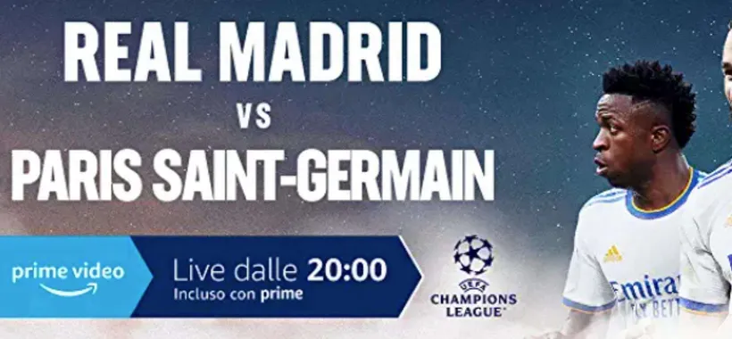 Amazon Prime Video: come vedere gratis Real Madrid Paris Saint-Germain
