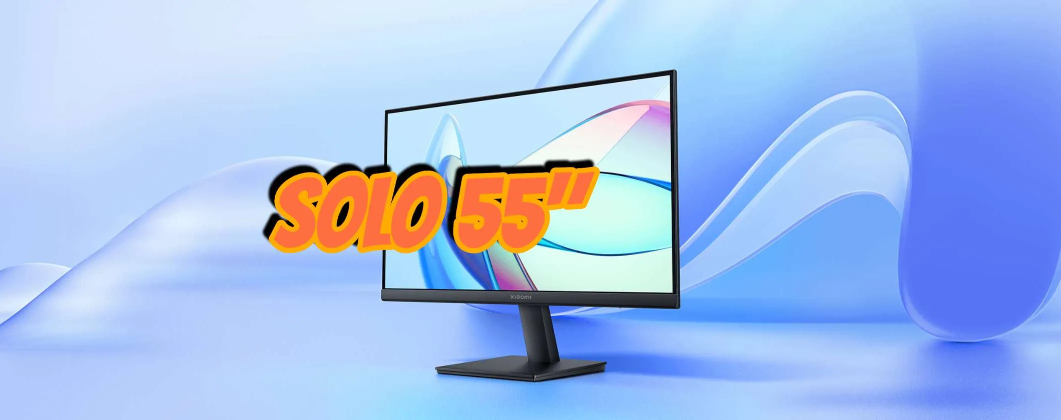 Monitor Xiaomi 22 pollici a soli 55€: affare incredibile (pochi pezzi disponibili)