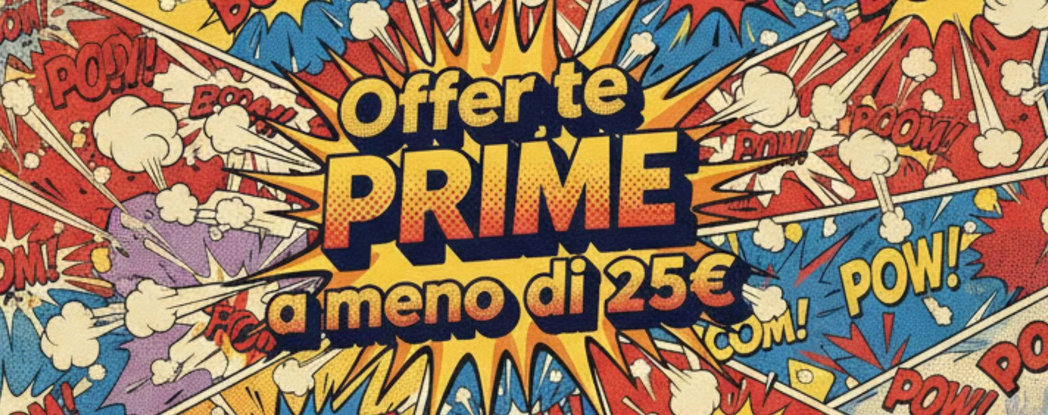 Offerte Prime MOZZAFIATO: promozioni spettacolari a molto meno di 25€