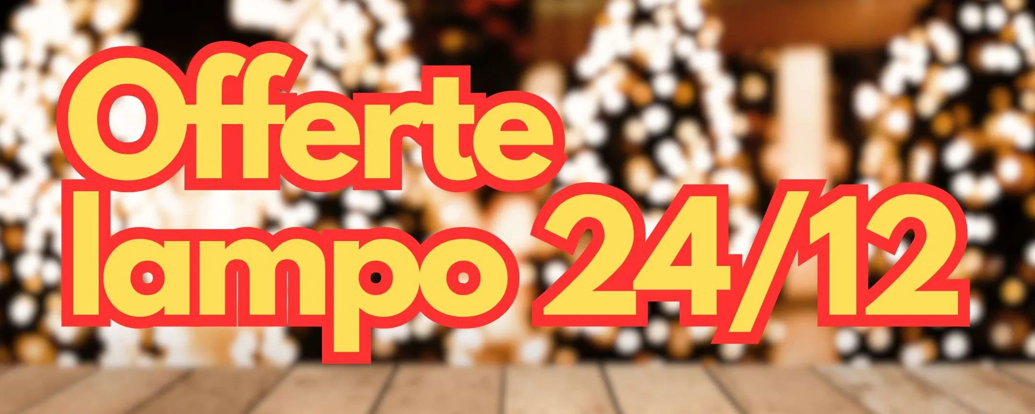 Amazon: le OFFERTE LAMPO del 24/12 sono magiche (a partire da 15,19€)