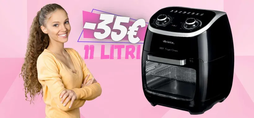 Ariete Ayer Fryer Oven: friggitrice ad aria da 11 Litri a 35€ in MENO