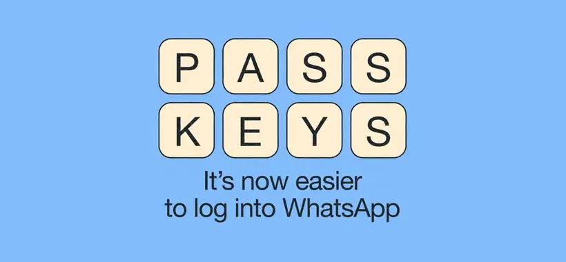 WhatsApp: grazie alla PASSKEY potrai dimenticare la password