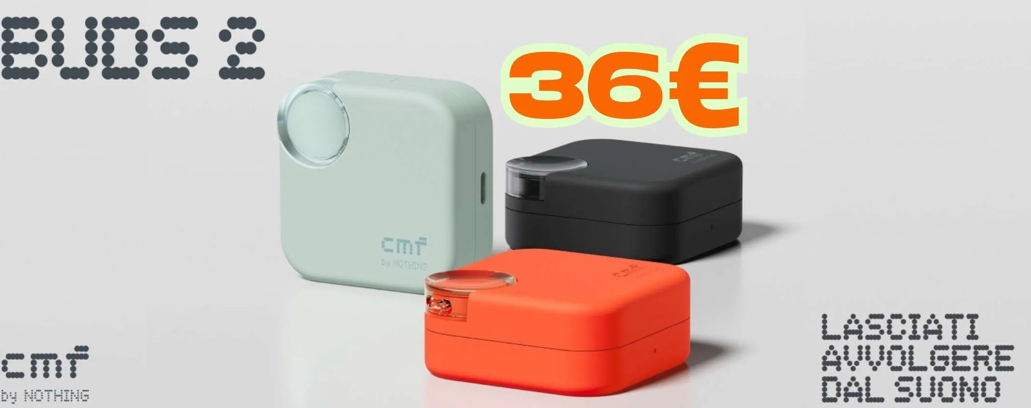 CMF by Nothing Buds 2: altissima qualità audio a prezzo conveniente