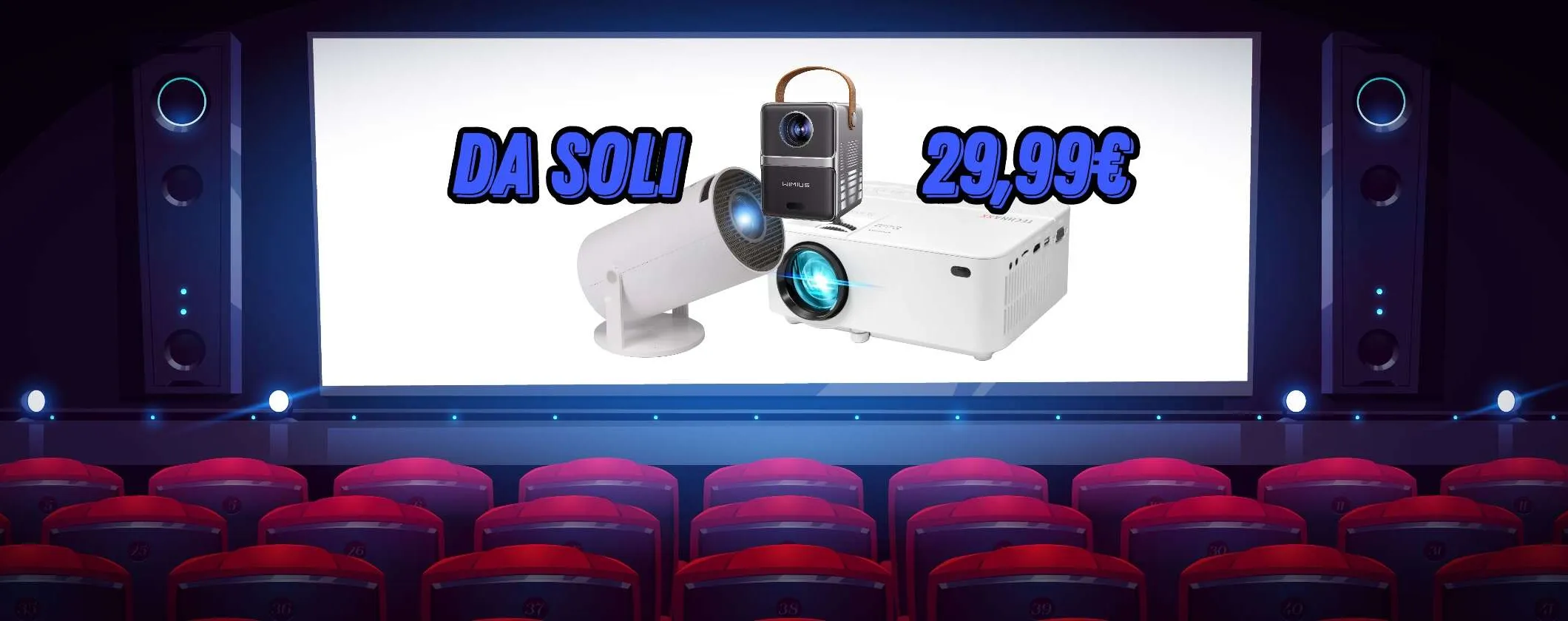 Tutti i video proiettori in offerta da soli 29,99€: l'intrattenimento diventa low cost
