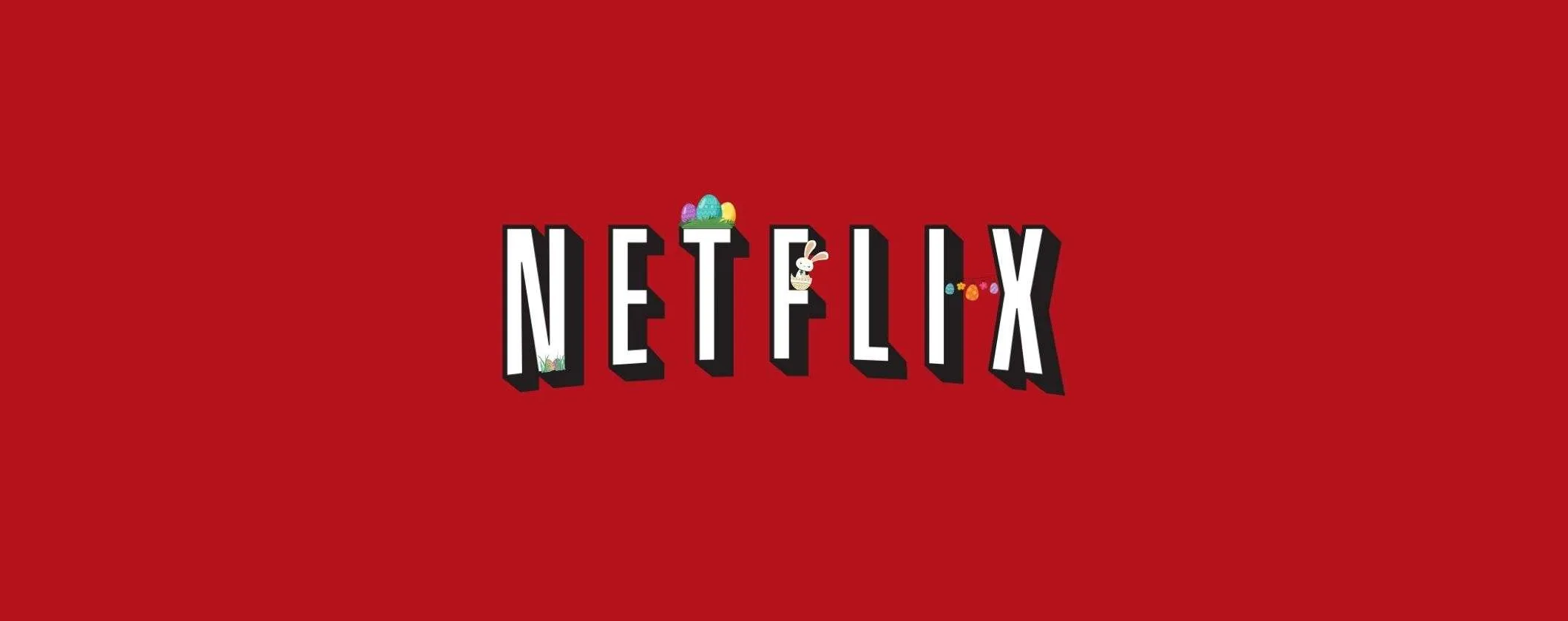 I film e le serie tv Netflix che abbiamo scelto per te per Pasqua
