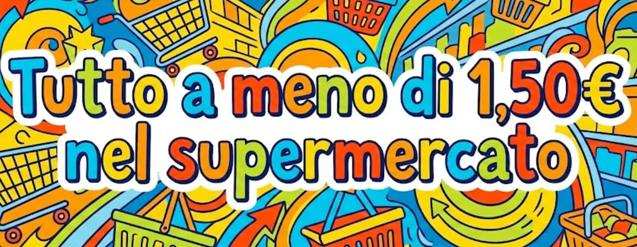 Tutto a meno di 1,50€ nel supermercato di Amazon: grandi marche a prezzo WOW