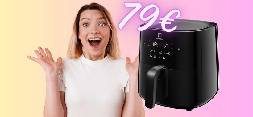Friggitrice ad aria Electrolux da 3 Litri e 8 programmi a SOLI 79€