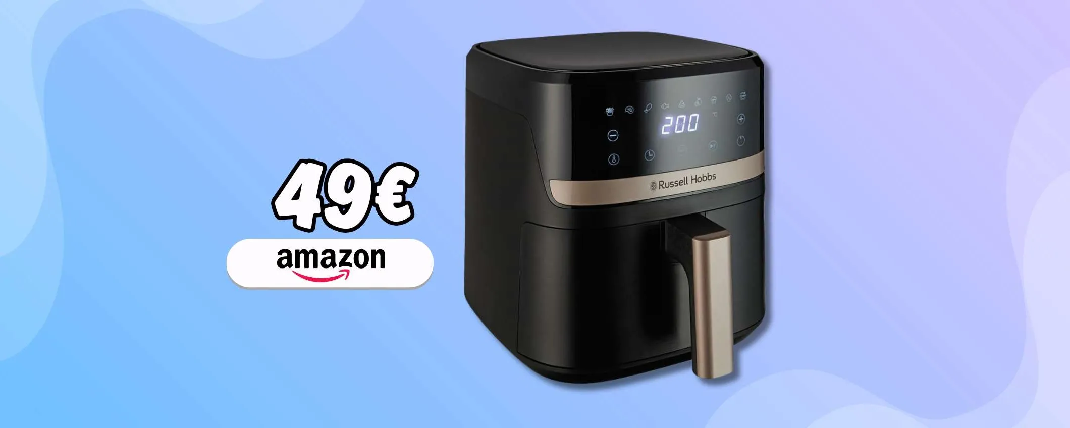 Tutti pazzi per la friggitrice ad aria Russell Hobbs, scende a soli 49€