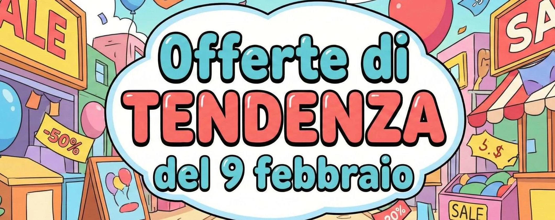 Offerte Amazon di TENDENZA del 9 febbraio: promo da non perdere