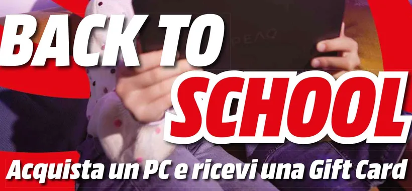 Volantino MediaWorld Back to School: acquista un PC, ricevi fino a 250 euro