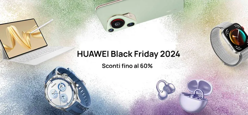 Huawei Black Friday: sconti fino al 60% e extra 12% su quasi tutto