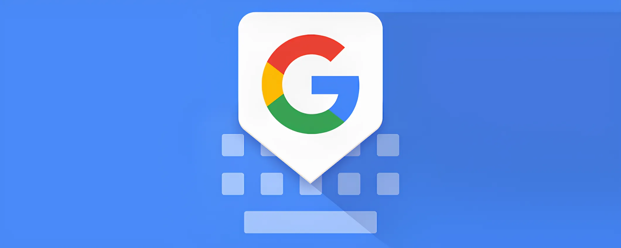 Gboard cambia look: i nuovi pulsanti sono una ventata di freschezza