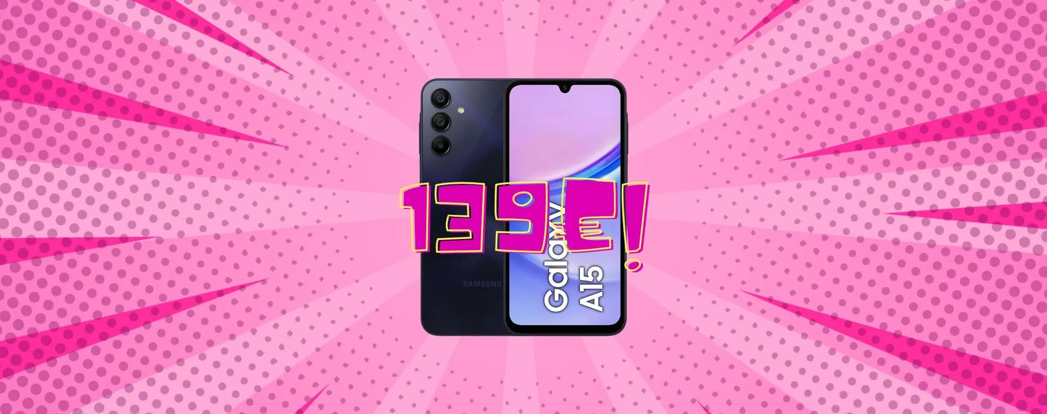 Samsung Galaxy A15: a 139€ è un MIRACOLO su MediaWorld