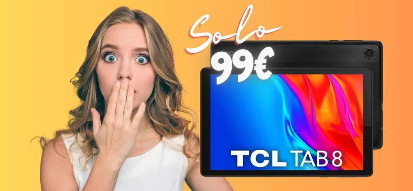 TCL Mobile: tablet POTENTE a soli 99€ su Amazon con lo sconto del 33%