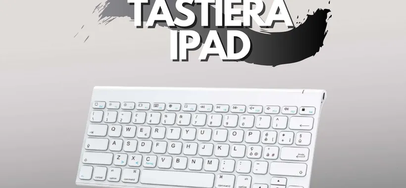 Tastiera per iPad a meno di 20€: tua in sole 48 ore