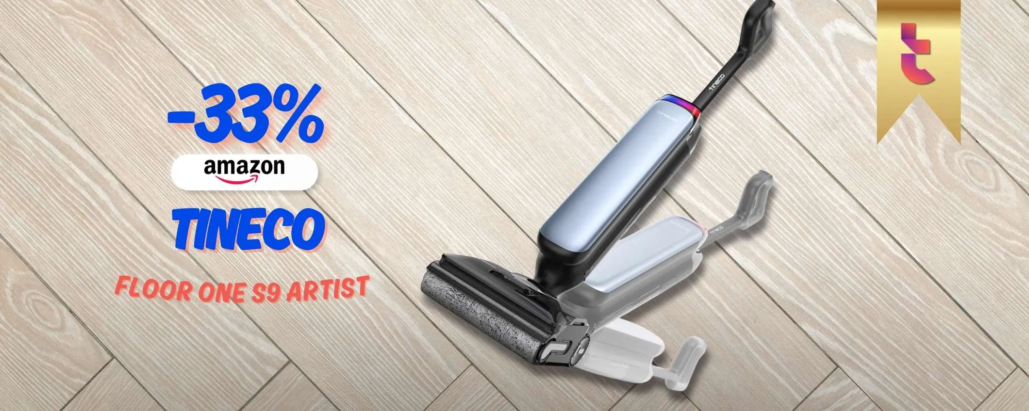 Se vuoi pulire facile e veloce, scegli Tineco Floor One S9 Artist (-33%)