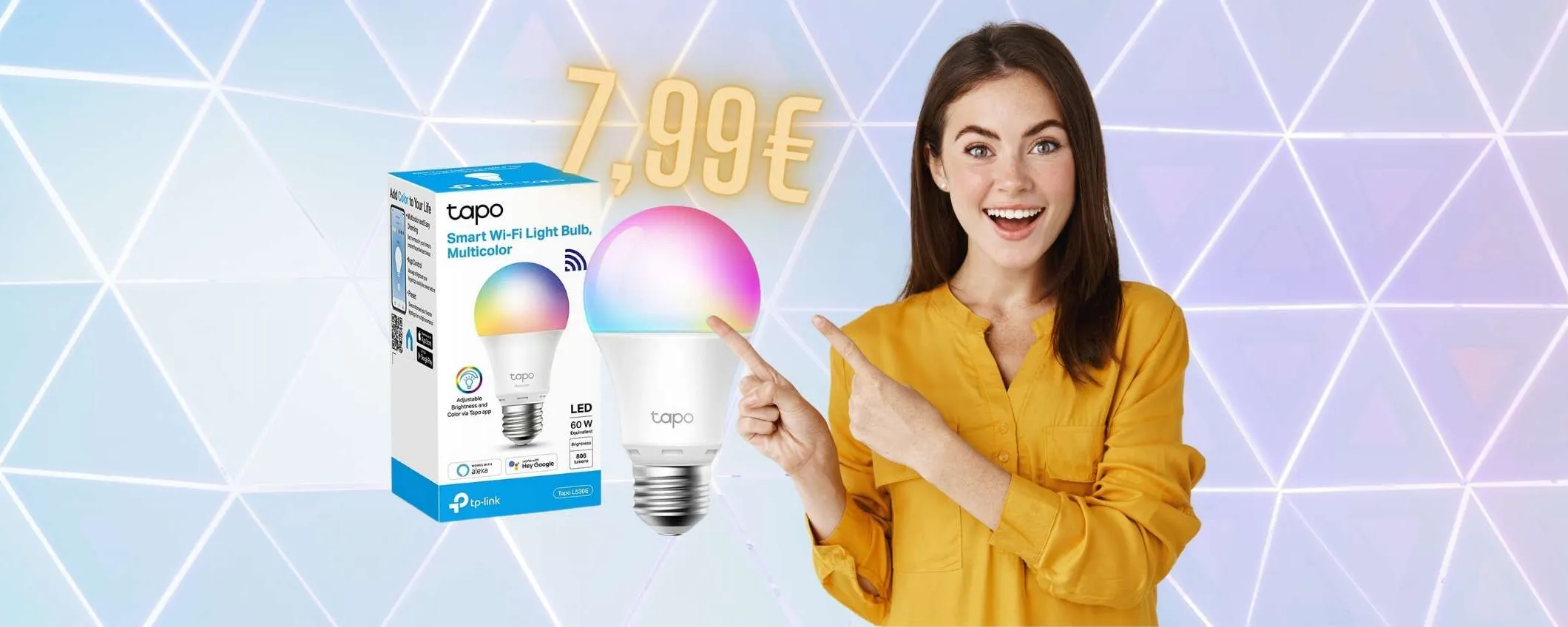 Nemmeno 8€ per la lampadina WiFi multicolore Tapo L530E: OFFERTA FOLLE