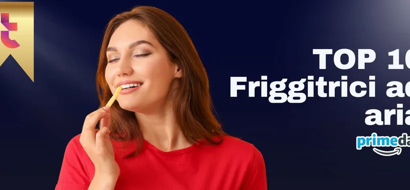 Prime Day 2025: le migliori friggitrici ad aria in offerta