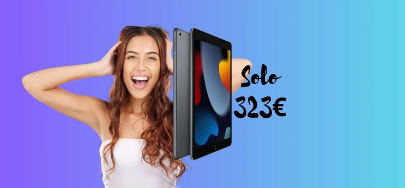 iPad 9 64GB: scopri come acquistarlo a soli 323€