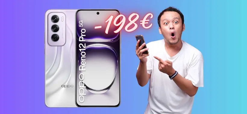SCONTO FOLLE di 198€ per il mitico OPPO Reno12 Pro da 512GB