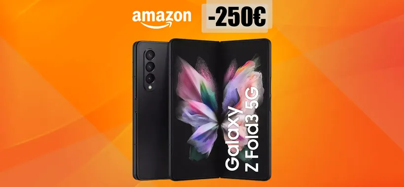 Samsung Galaxy Z Fold3 5G: lo sconto da NON PERDERE (-250 euro)