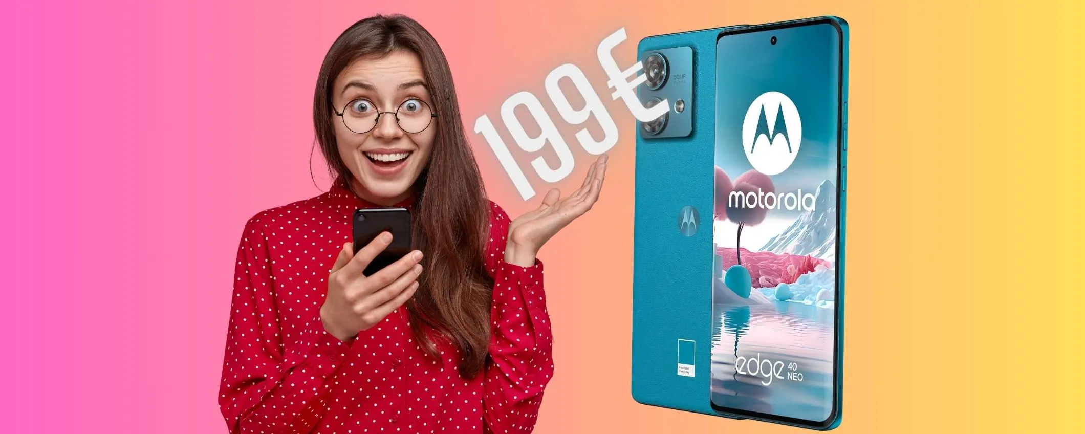 Motorola Edge 40 Neo a un PREZZO MAI VISTO! Sconto del 50%