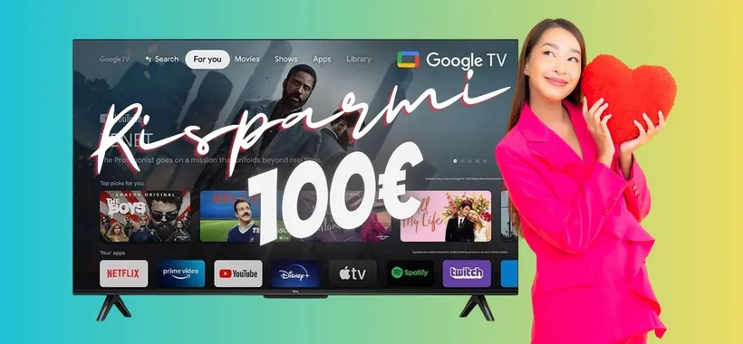 Smart TV TCL da 43 pollici 4K FHD con Google TV a 100€ in MENO
