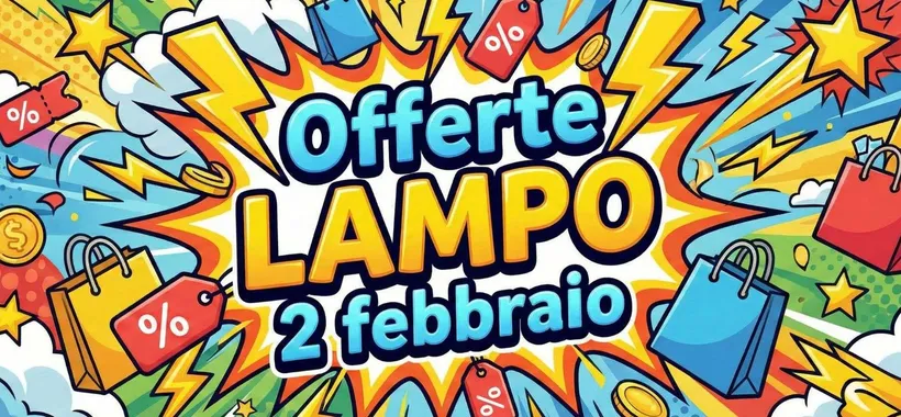 Offerte lampo Amazon SBRICIOLA prezzi: le occaisoni del 2 febbraio