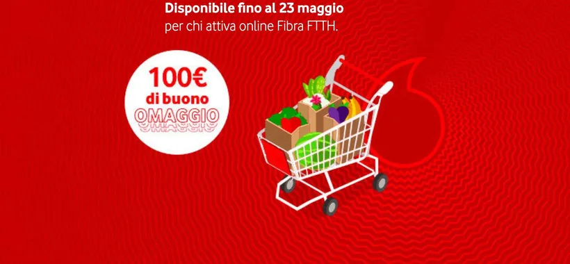 Buono Spesa da 100€: incluso con la FTTH Vodafone