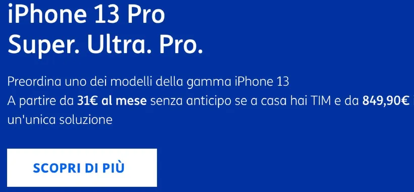 TIM: iPhone 13 a partire da 31 euro al mese!