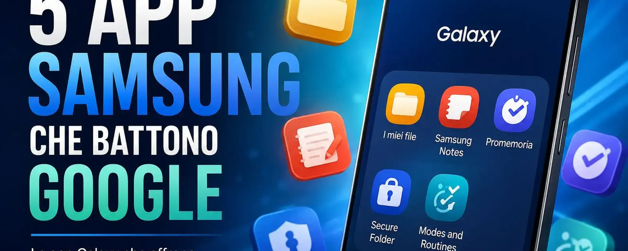 Le 5 app Samsung che molti utenti preferiscono a quelle Google