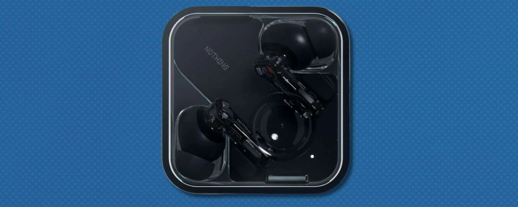 Nothing Ear in offerta su Amazon: design carismatico e suono top, solo 129€...