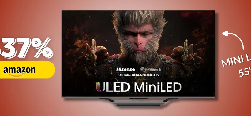 Lascia stare il Black Friday, la Hisense TV 55" Mini-LED è già in sconto