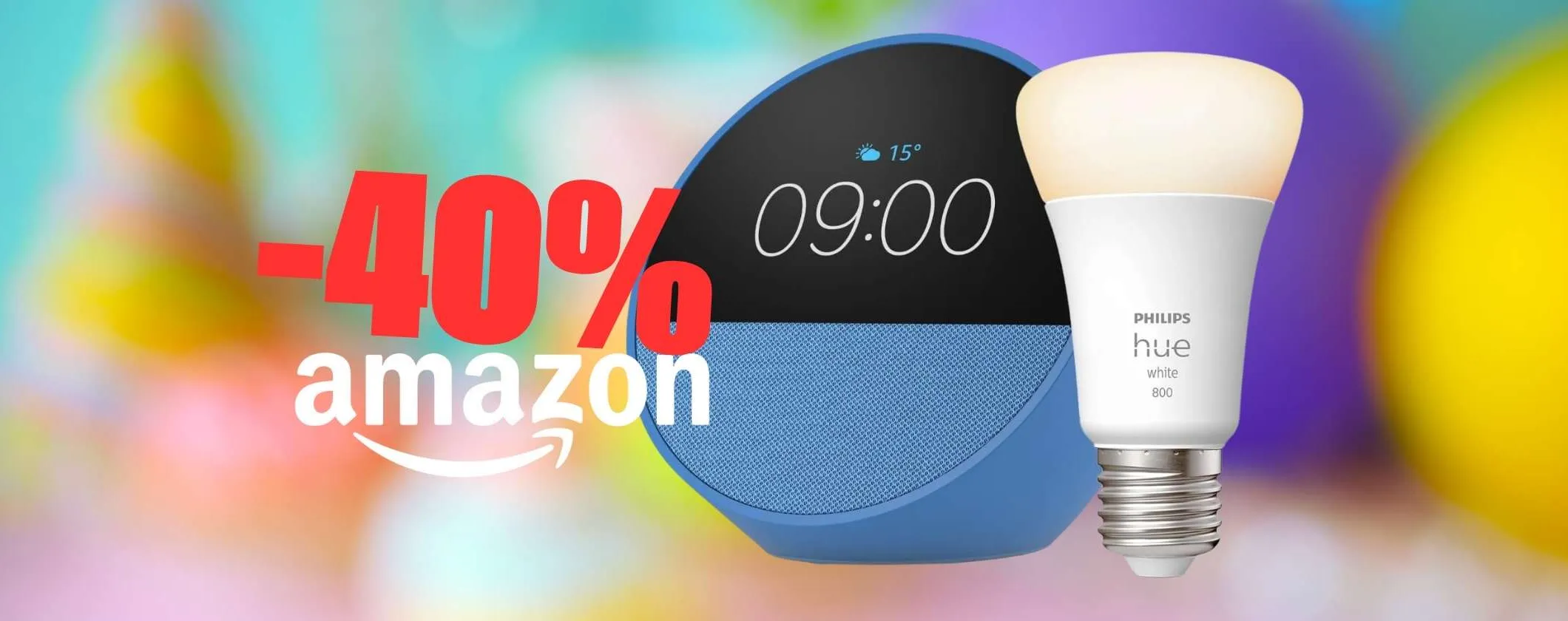 Echo Spot + Philips Hue White Smart al 40% e rendi la tua casa più intelligente