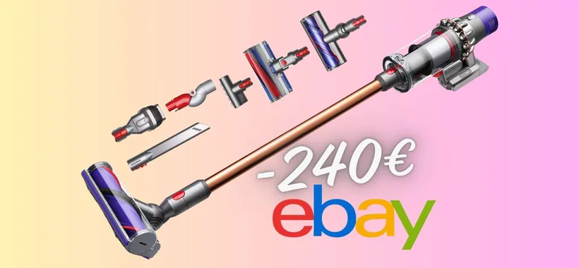 Dyson Cyclone V10 Absolute a 240€ in MENO su eBay: PREZZACCIO