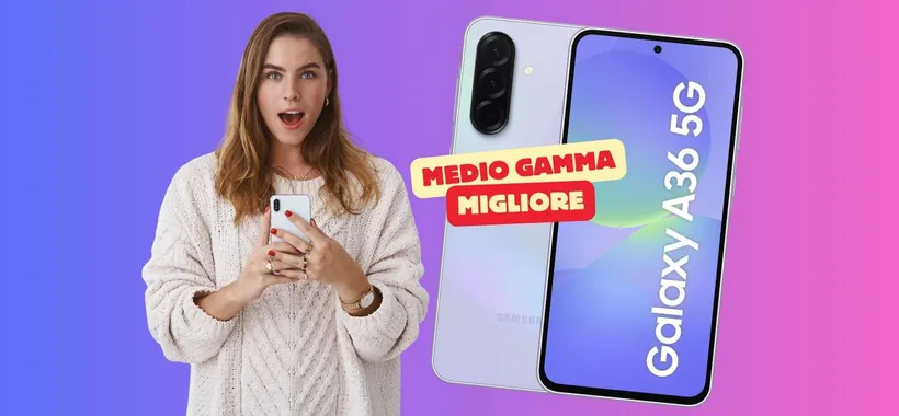 Il miglior medio gamma? Samsung Galaxy A36 5G vince la sfida (offerta Amazon)