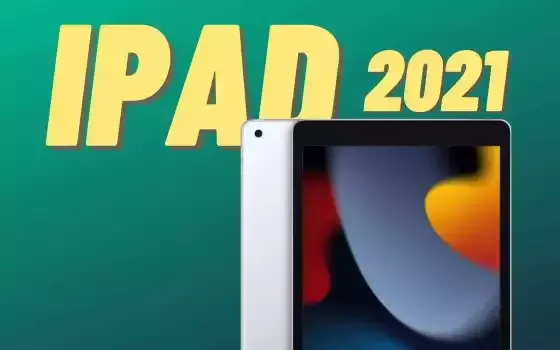 iPad (2021) di nona generazione a soli 329€: a questo prezzo non puoi ignorarlo