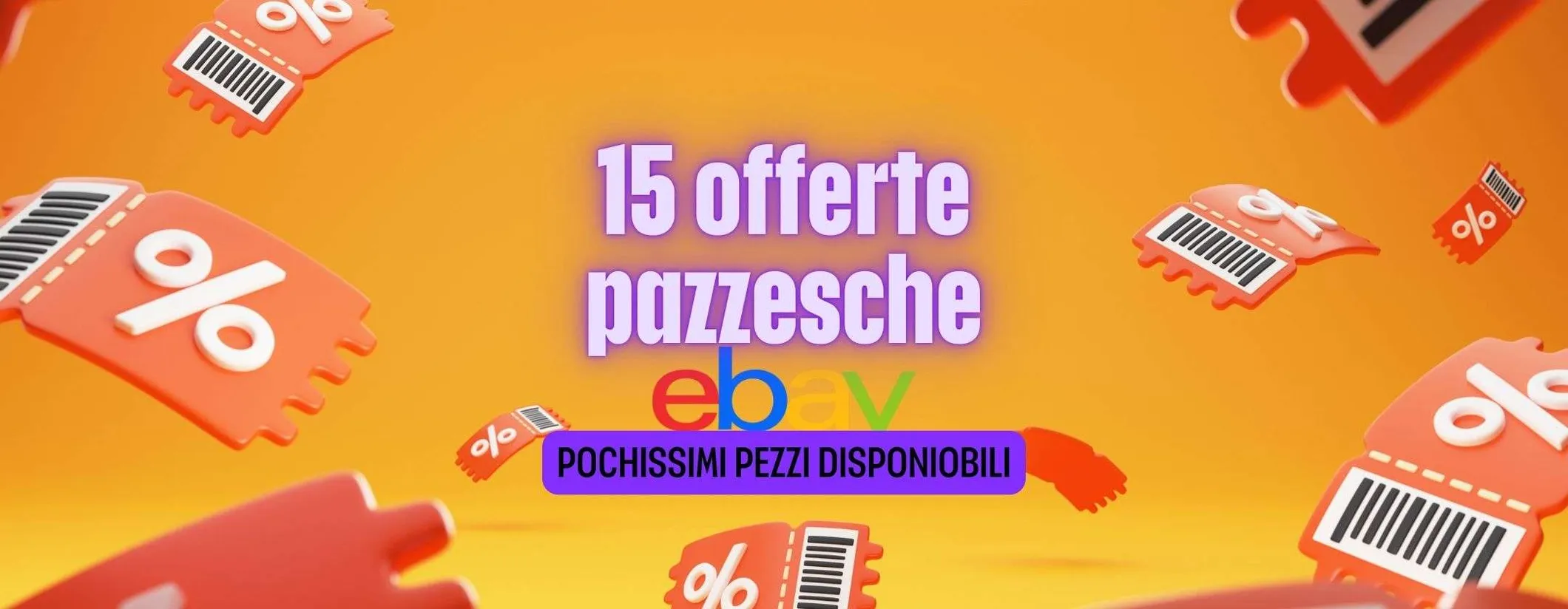 15 offerte pazzesche su eBay da acquistare al volo
