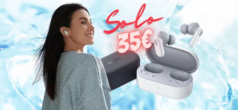 APPENA 35€ per le mitiche OPPO Enco Buds2 Pro, super OFFERTA Amazon